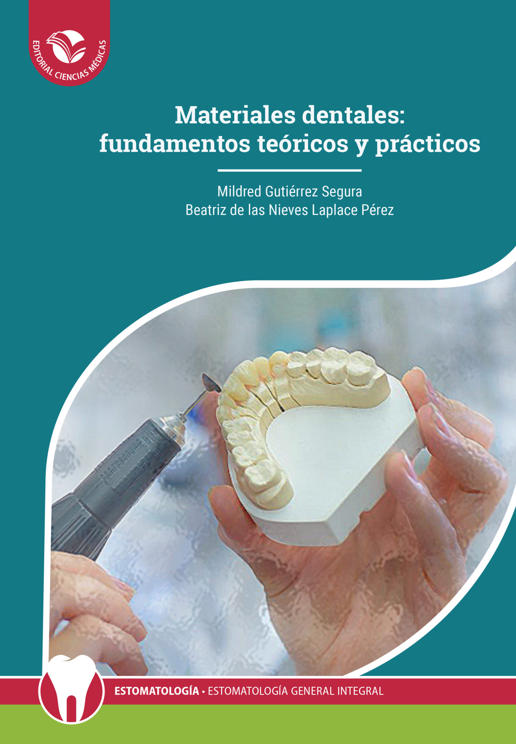 Materiales dentales: fundamentos teóricos y prácticos