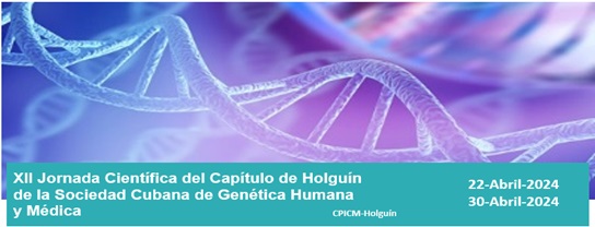 XII Jornada Científica del Capítulo de Holguín de la Sociedad Cubana de Genética Humana y Médica