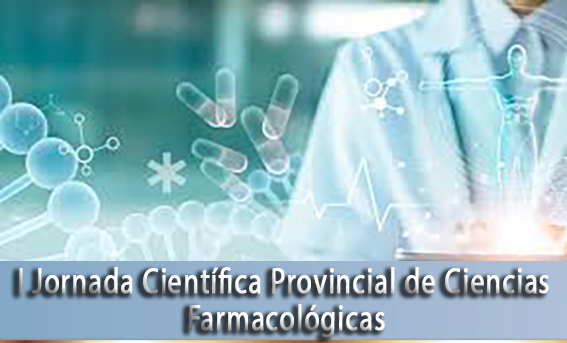 I Jornada Científica Provincial de Ciencias Farmacológicas. Holguín 2025